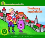 Domowa Akademia Przedszkolaka. Bezpieczny przedszkolak