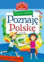 Domowa szkoła. Poznaję Polskę. Książeczka z naklejkami