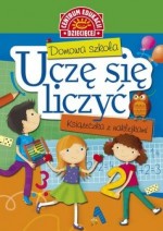 Domowa szkoła. Uczę się liczyć. Książeczka z nalepkami