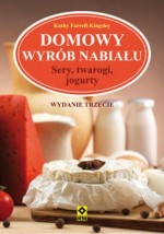 Domowy wyrób nabiału. Sery, twarogi, jogurty