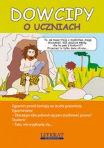 DOWCIPY O UCZNIACH LITERAT 9788378982104