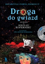 Droga do gwiazd. Opowieść o Mikołaju Koperniku. Książka z płytą DVD