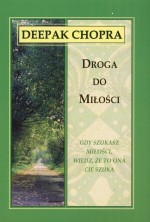 Droga do miłości. Gdy szukasz miłości, wiedz, że to ona cię szuka