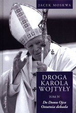 Droga Karola Wojtyły Tom 4