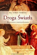 Droga Światła. Rozważania o Zmartwychwstaniu