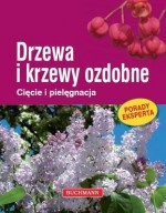 Drzewa i krzewy ozdobne. Cięcie i pielęgnacja