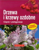 Drzewa i krzewy ozdobne. Cięcie i pielęgnacja