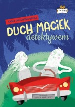 Duch Maciek detektywem