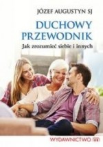 Duchowy przewodnik. Jak zrozumieć siebie i innych