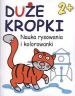 Duże kropki 2+ Nauka rysowania i kolorowanki