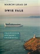 Dwie fale. Przewodnik duchowy emigranta