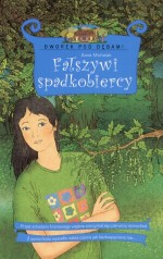 Dworek pod dębami 4. Fałszywi spadkobiercy