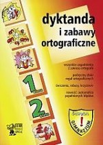 Dyktanda i zabawy ortograficzne - klasy 1-2 gimnazjum