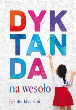 Dyktanda na wesoło dla klas 4-6