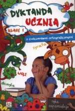 Dyktanda ucznia. Klasa 1, szkoła podstawowa. Ćwiczenia ortograficzne