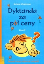 Dyktanda za pół ceny. Klasa 5 - produkt chwilowo niedostępny