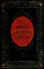 Dzieci Kapitana Granta. Tom 1