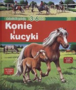 Dzieciaki pytają 3/6 lat. Koniki i kucyki.