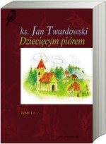 Dziecięcym piórem Tom 1 - 3