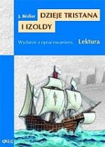 Dzieje Tristana i Izoldy. Lektura z opracowaniem