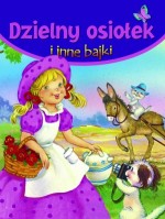 Dzielny osiołek i inne bajki