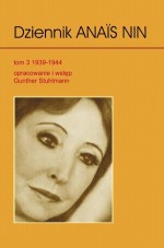 Dziennik Anais Nin - tom 3 (1939-1944)