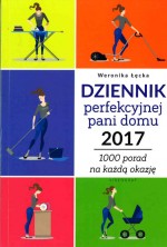 Dziennik perfekcyjnej pani domu 2017