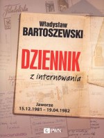 Dziennik z internowania. Jaworze 15.02.1981 - 19.04.1982