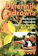 Dziennik zdrowia 2008. Medycyna naturalna, 1000 skutecznych porad