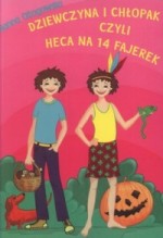 Dziewczyna i chłopak czyli heca na 14 fajerek