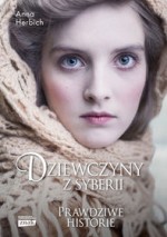 Dziewczyny z Syberii. Historie prawdziwe