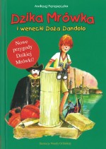 Dzika Mrówka i wenecki Doża Donaldo. Nowe przygody Dzikiej Mrówki!