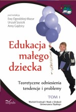 Edukacja małego dziecka. Tom 1