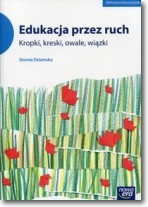 Edukacja przez ruch Kropki, kreski, owale, wiązki