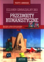 Przedmioty humanistyczne. Testy i arkusze. Egzamin gimnazjalny 2013 + kod dostępu online