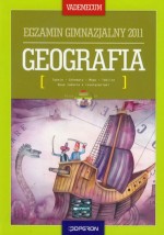 Egzamin gimnazjalny 2011. Vademecum. Geografia (+CD)