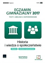 Egzamin gimnazjalny 2017. Historia i wiedza o społeczeństwie. Testy i arkusze z odpowiedziami