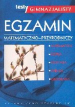 Egzamin matematyczno-przyrodniczy - Testy gimnazjalisty.