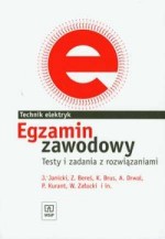 Egzamin Zawodowy. Technik Elektryk. Testy i zadania z rozwiązaniami