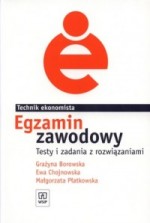 Egzamin zawodowy. Testy i zadania z rozwiązaniami. Technik ekonomista