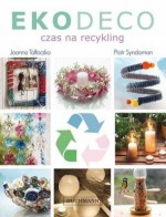 Ekodeco. Czas na recykling