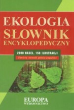 Ekologia. Słownik encyklopedyczny