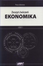 Ekonomika. Część 1. Zeszyt ćwiczeń