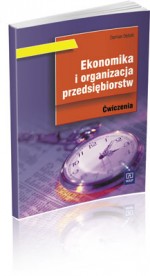 Ekonomika i organizacja przedsiębiorstw. Ćwiczenia