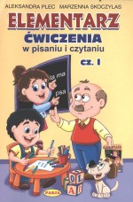 Elementarz. Ćwiczenia w pisaniu i czytaniu. Cz. 1