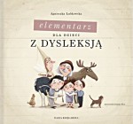 Elementarz dla dzieci z dysleksją