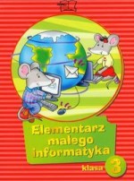 Elementarz małego informatyka. Klasa 3, szkoła podstawowa. Podręcznik (+CD)