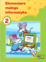 Elementarz małego informatyka. Klasy 1-3, szkoła podstawowa, część 2. Informatyka