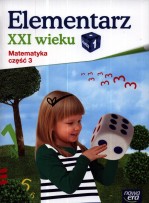 Elementarz XXI wieku. Klasa 1, szkoła podstawowa, część 3. Matematyka. Zeszyt ćwiczeń