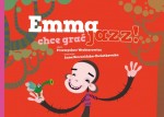 Emma chce grać jazz!